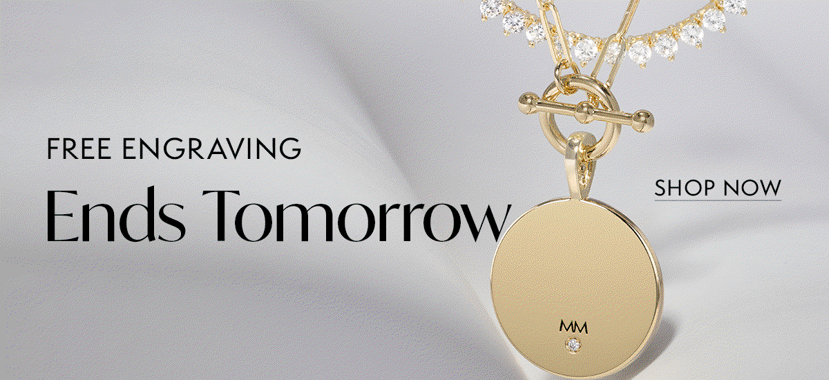 Free Engraving Ends Tomorrow