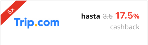 Trip.com x5 hasta 17.5% cashback