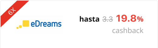 eDreams x6 hasta 19.8% cashback