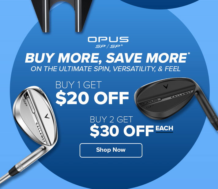 Callaway OPUS SP / SP+ Wedge Promo