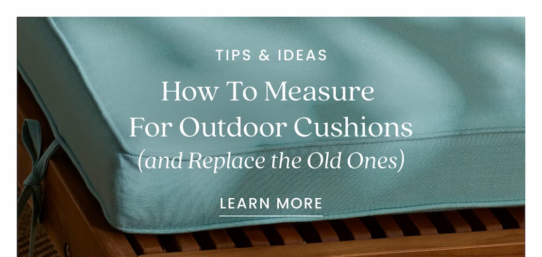 How to measure outdoor cushions