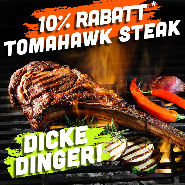 10% Rabatt - Tomahawk Steak