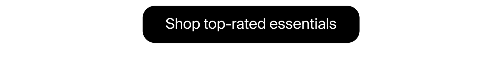 Shop top-rated essentials