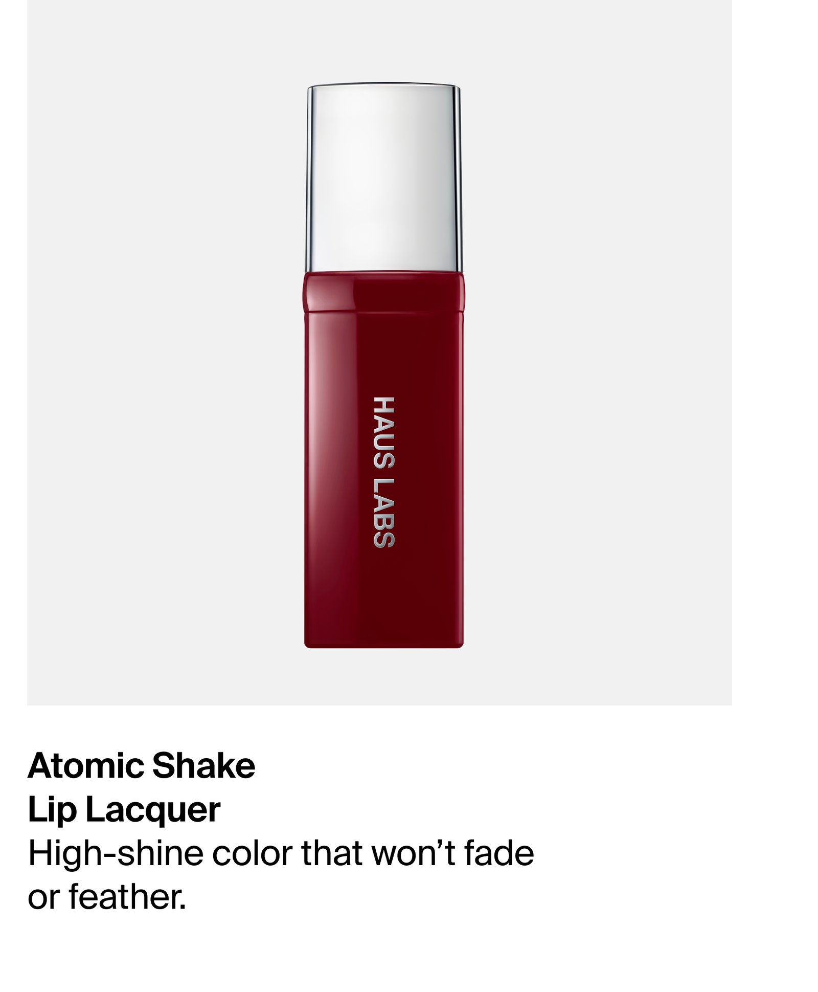 Atomic Shake Lip Lacquer: High-shine color that won't fade or feather.