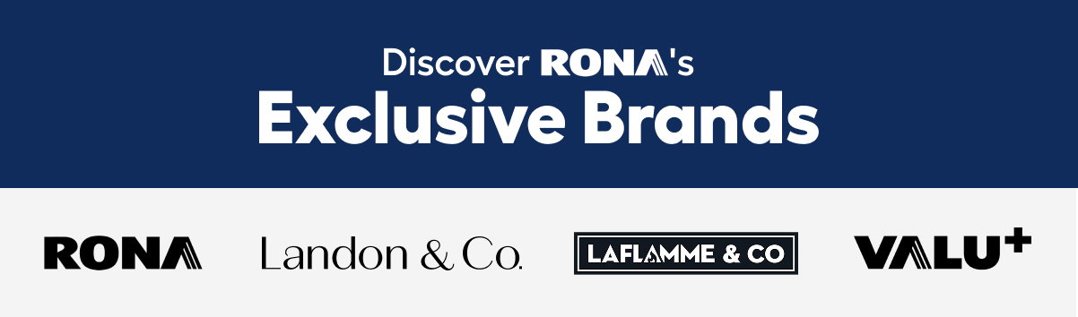 Discover all RONA's Private Brands