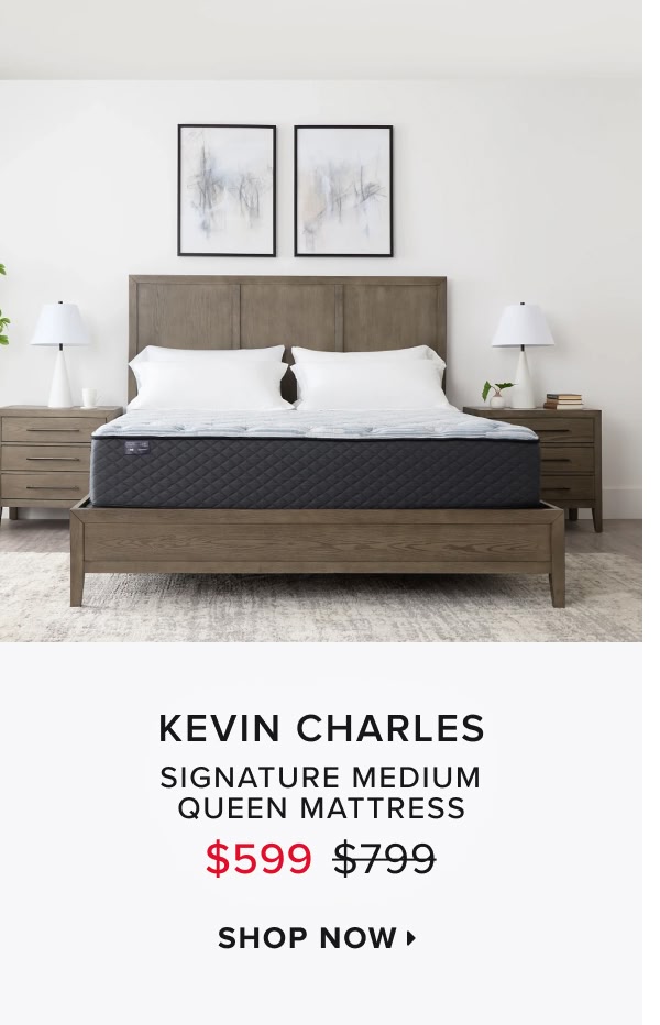 Kevin Charles. Signature Mattress At $599 Was $799