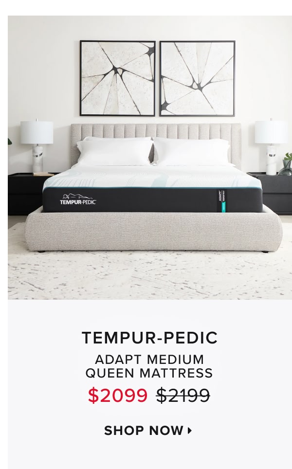 Tempur-Pedic. Adapt Mattress At $2099 Was $2199