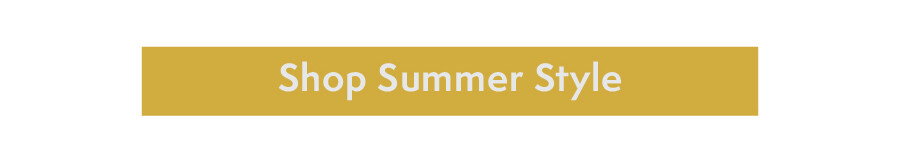 Shop Summer Style