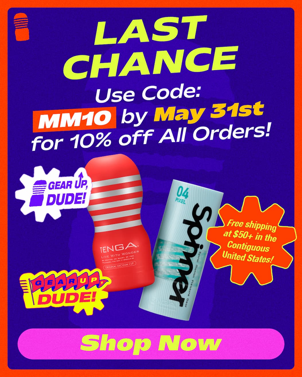 LAST CHANCE Use Code: MM10 by May 31st for 10% off All Orders! Free shipping at $50+ in the Contiguous United States!   Shop Now