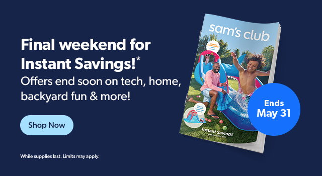 Final Weekend for Instant Savings!* Offers end soon on tech, home backyard fun and more. Shop Now