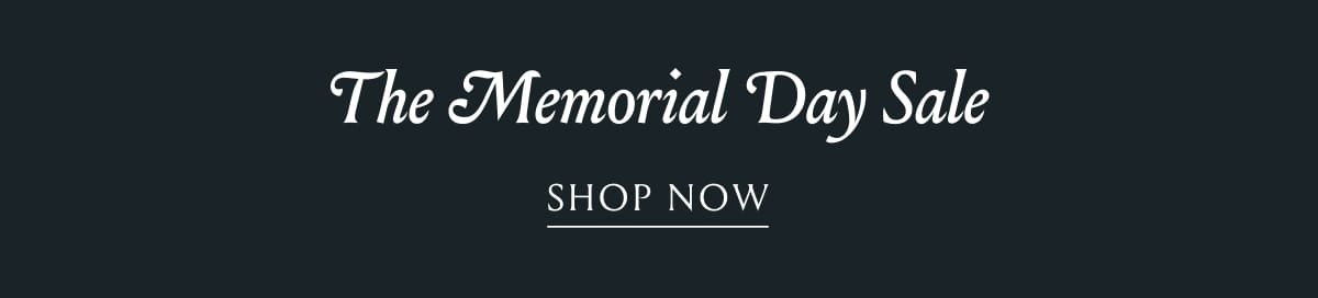 The Memorial Day Sale | Shop Now