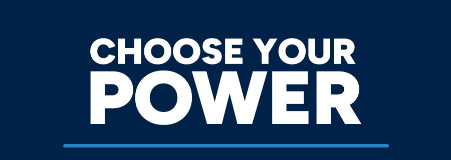 Choose your power