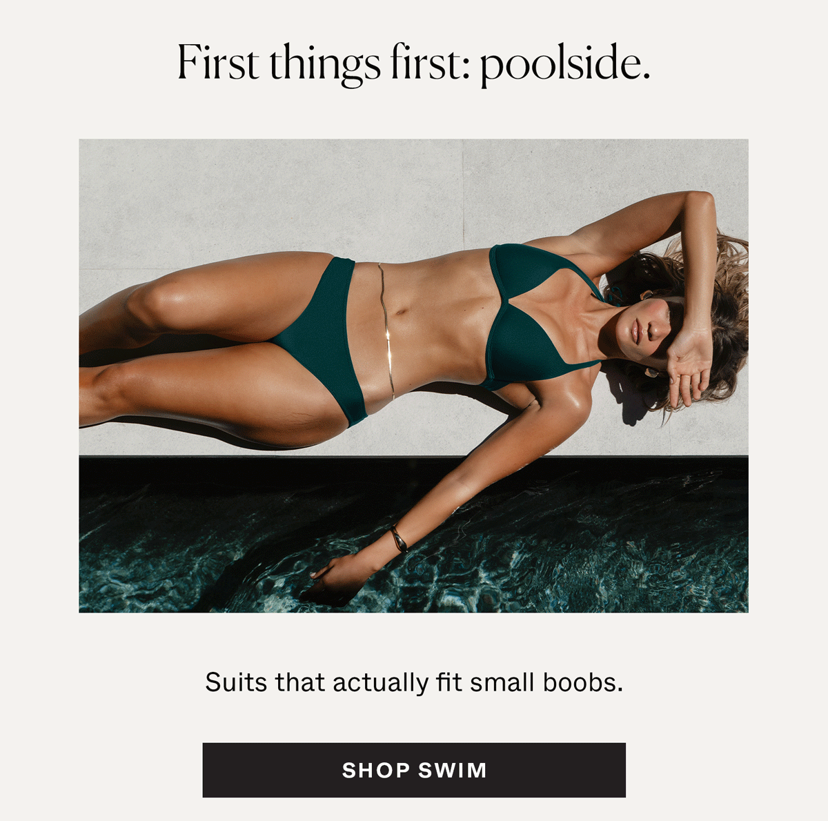 First things first: poolside. Shop Swim