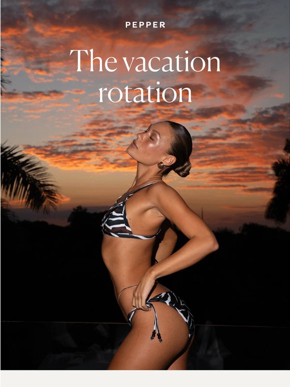 Your vacation wardrobe edit