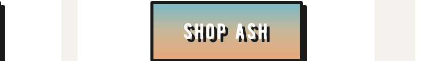 SHOP ASH button.