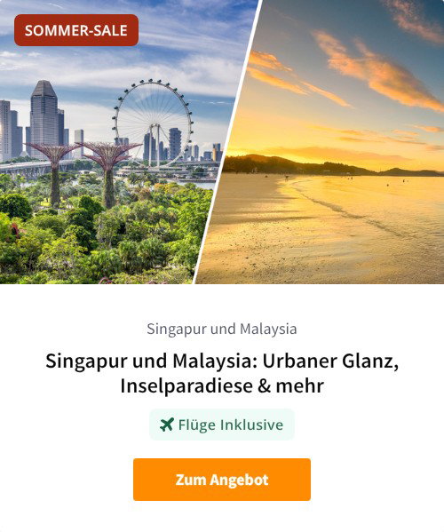 Singapur und Malaysia: Urbaner Glanz, Inselparadiese &amp; mehr