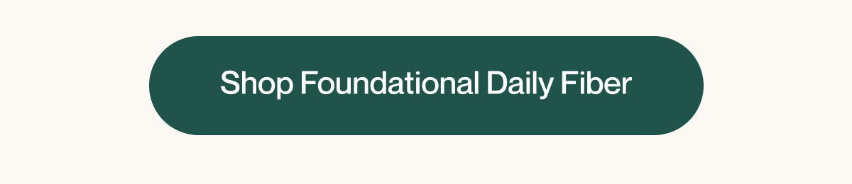 Shop Foundational Daily Fiber