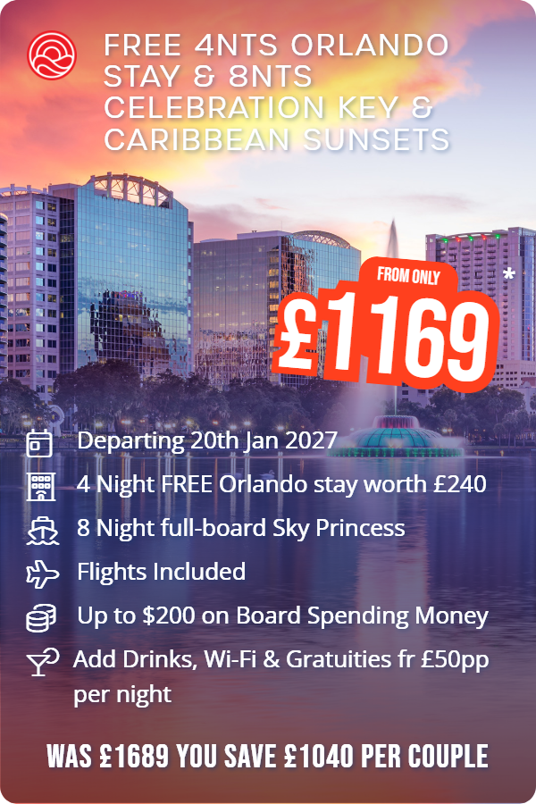 Free 4nts Orlando Stay & 8nts Celebration Key & Caribbean Sunsets – Smart Holiday promotional image. From £1,169 Includes: Departing 20th Jan 2027, 4 Night FREE Orlando stay worth £240, 8 Night full-board Sky Princess, Flights Included, Up to $200 on Board Spending Money, Add Drinks, Wi-Fi & Gratuities fr £50pp per night. WAS £1689 YOU SAVE £1040 PER COUPLE