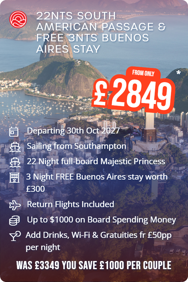 22nts South American Passage & Free 3nts Buenos Aires Stay – Smart Holiday promotional image. From £2,849 Includes: Departing 30th Oct 2027, Sailing from Southampton, 22 Night full-board Majestic Princess, 3 Night FREE Buenos Aires stay worth £300, Return Flights Included, Up to $1000 on Board Spending Money, Add Drinks, Wi-Fi & Gratuities fr £50pp per night. WAS £3349 YOU SAVE £1000 PER COUPLE
