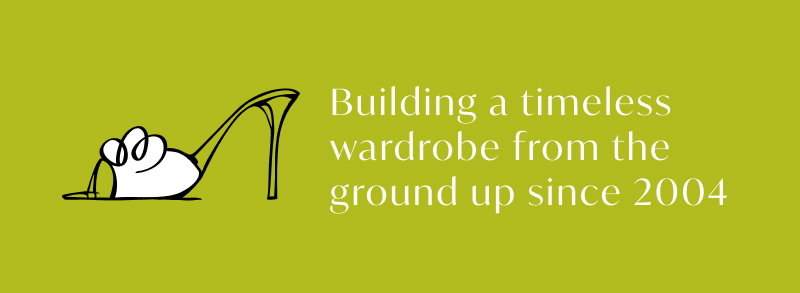 Building a timeless wardrobe from the ground up since 2004