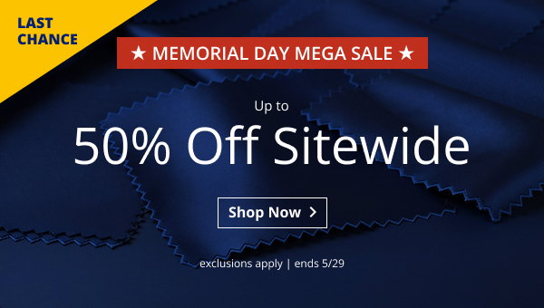 MEMORIAL DAY MEGA SALE: LAST CHANCE | UP TO 50% OFF SITEWIDE | EXCLUSIONS APPLY | SALE ENDS 5/29 | SHOP NOW > 