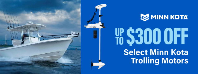 MINN KOTA Up To $300 OFF Select Minn Kota Trolling Motors - Shop Now