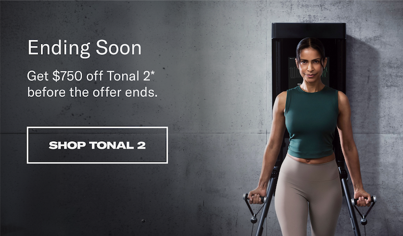 Ending Soon. Shop Tonal 2