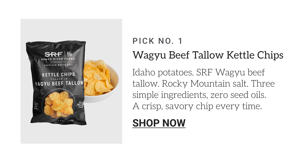 Pick 1 Wagyu Beef Tallow Kettle Chips