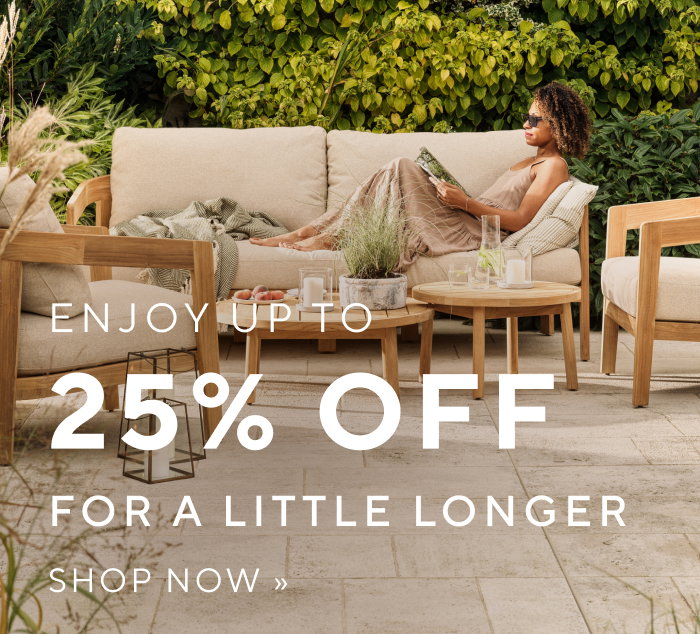 Enjoy up to 25% off for a little longer - shop now