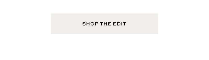Shop The Edit