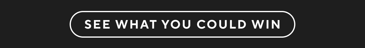 See what you could win