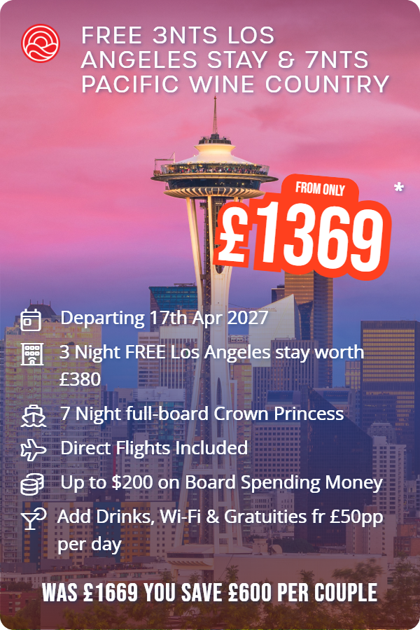 Free 3nts Los Angeles Stay & 7nts Pacific Wine Country – Smart Holiday promotional image. From £1,369 Includes: Departing 17th Apr 2027, 3 Night FREE Los Angeles stay worth £380, 7 Night full-board Crown Princess, Direct Flights Included, Up to $200 on Board Spending Money, Add Drinks, Wi-Fi & Gratuities fr £50pp per day. WAS £1669 YOU SAVE £600 PER COUPLE