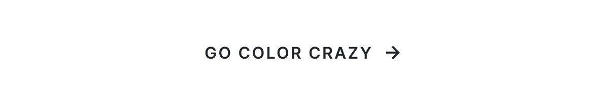 Go Color Crazy >