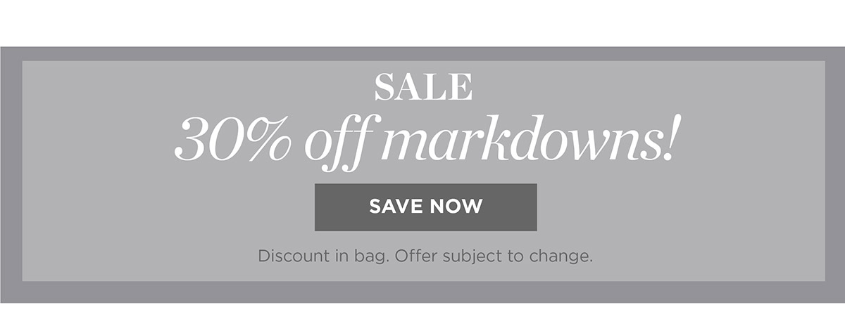 30% off Markdowns | Save Now