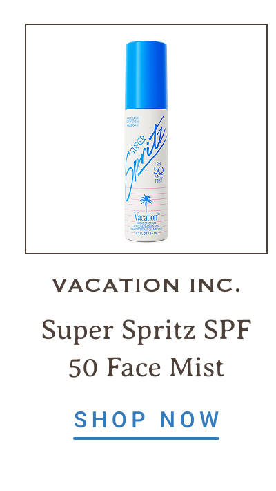 Vacation Inc. Super Spritz SPF 50 Face Mist | SHOP NOW