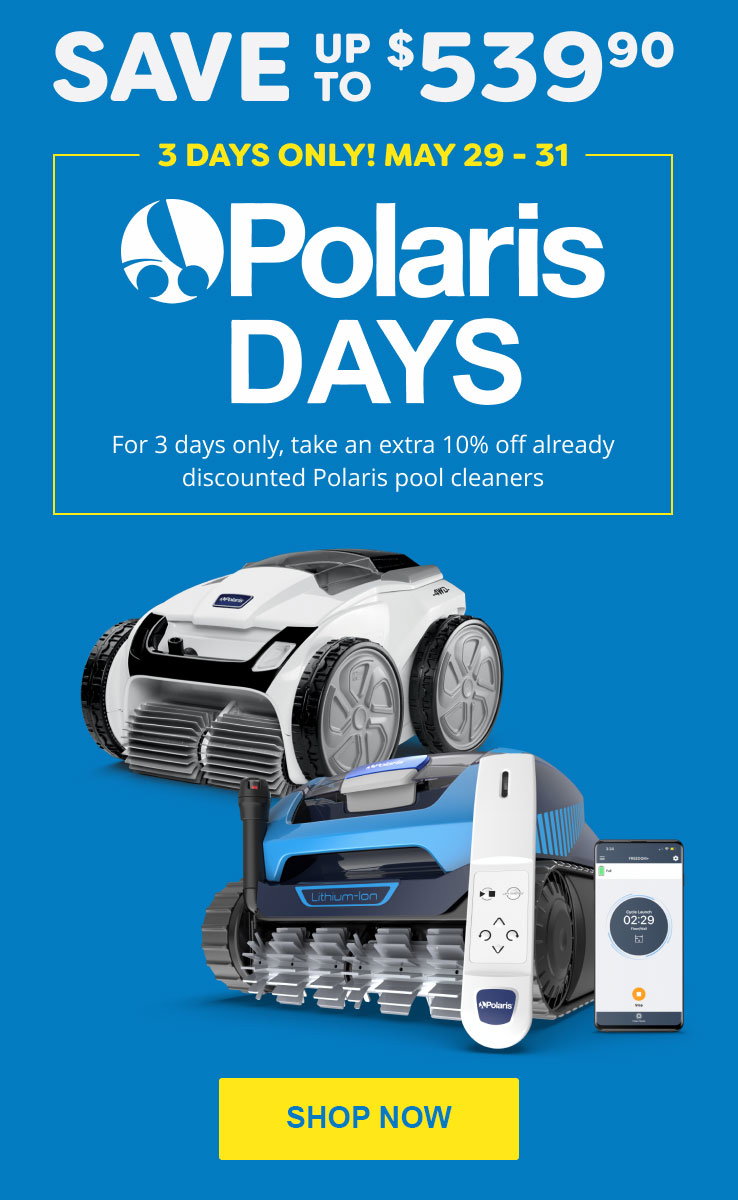Polaris Days - Save Up To $539.90, For Only 3 Days Take 10% Off Already Discounted Polaris Pool Cleaners