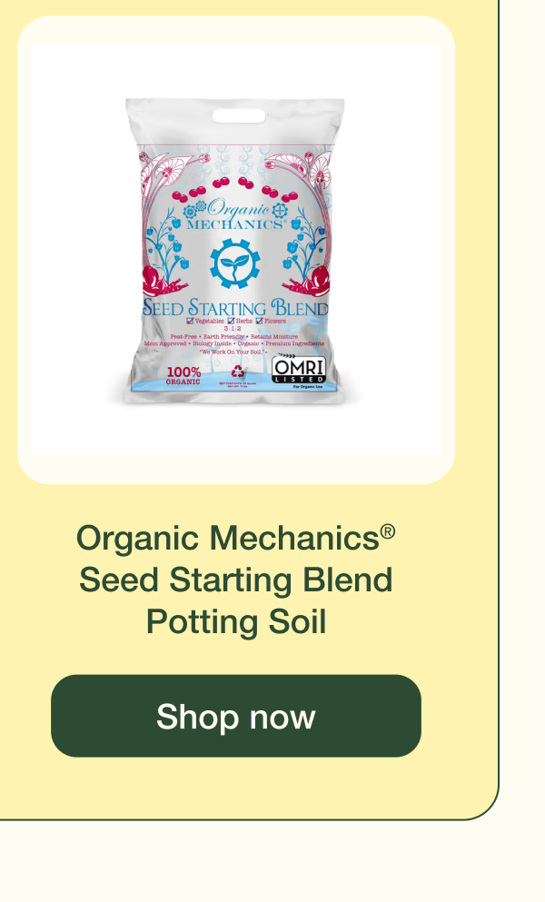 Organic Mechanics® Seed Starting Blend Potting Soil | Shop now