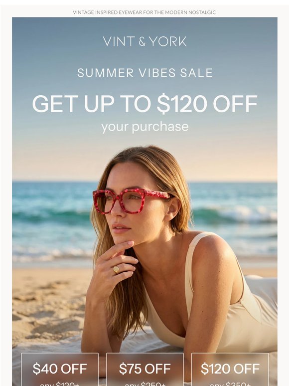 Summer Vibes Sale Continues: Save up to $120 on your next purchase!