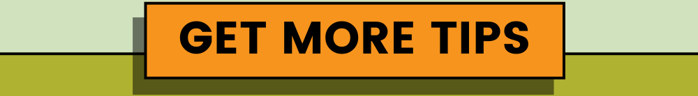 Get More Tips 