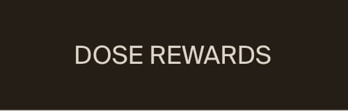 Dose Rewards