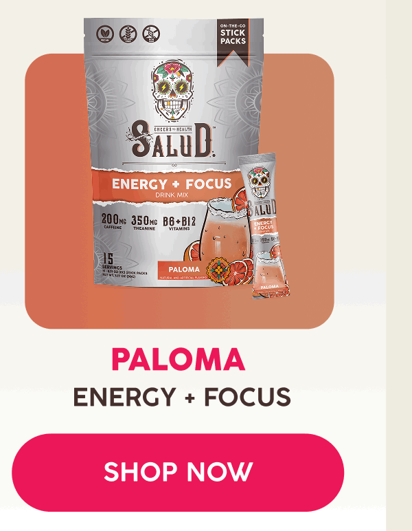 Paloma | Energy + Focus | Shop Now