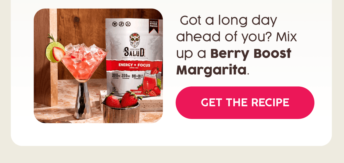  Got a long day ahead of you? Mix up a Berry Boost Margarita. | Get The Recipe