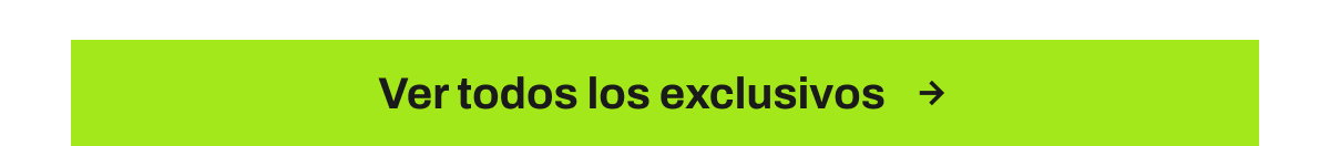 Botón Ver todos los exclusivos