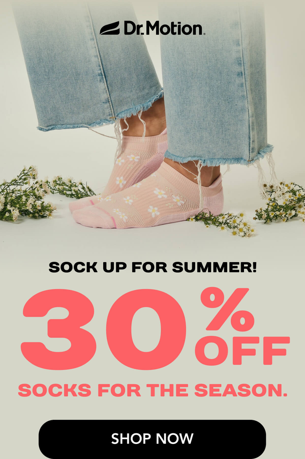 Sock Up for Summer!  30% off socks for the season.    SHOP NOW 