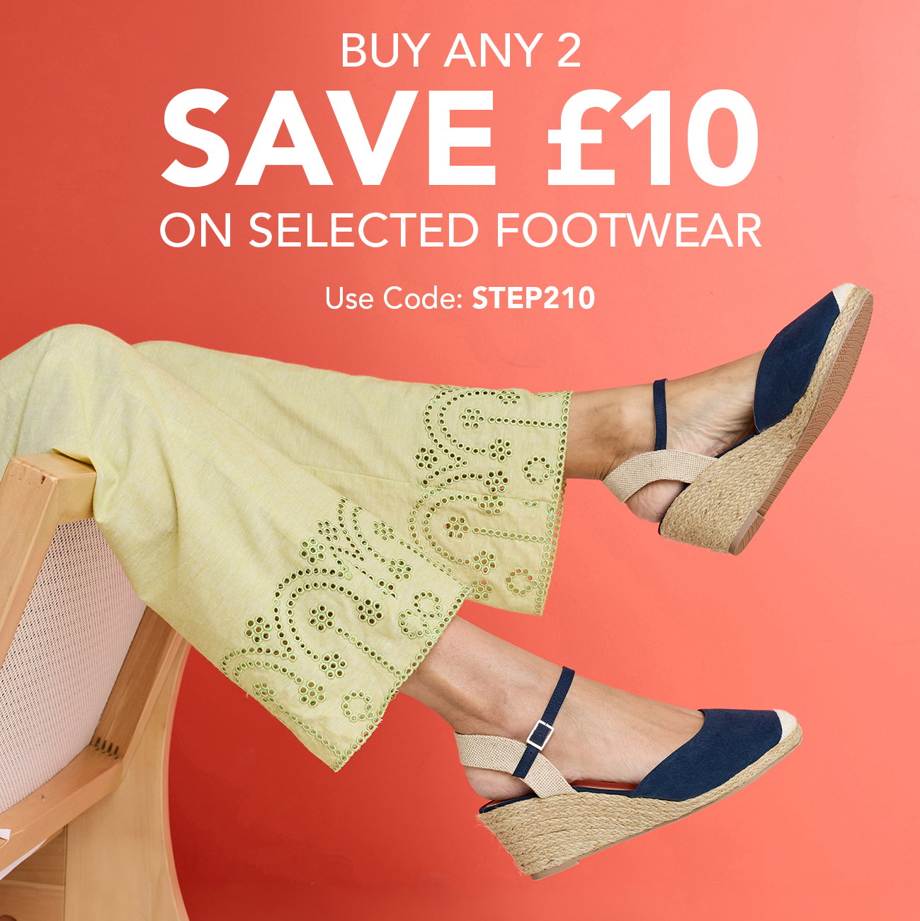 Buy two, save £10 on selected footwear. Use code: STEP210