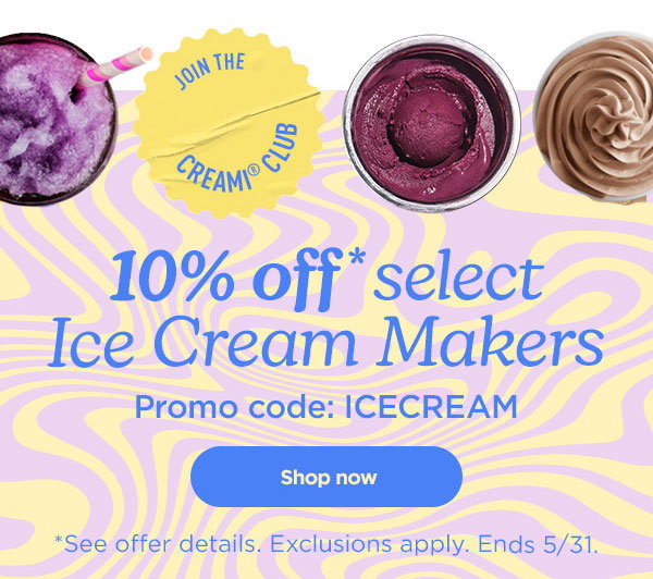 10% off* select ice cream makers with code ICECREAM