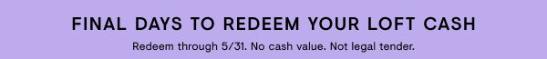 Final days to redeem