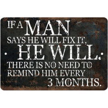 If a Man Says He Will Fix It, He Will Metal Sign Lone Star Art (MS092421-01)