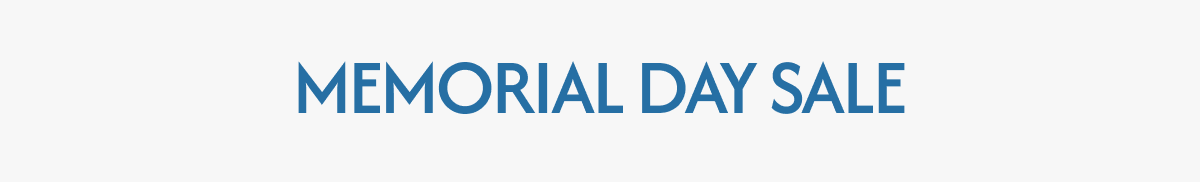 MEMORIAL DAY SALE