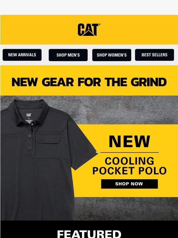 UNLOAD THE NEW ARRIVALS: Brand-New CAT® Gear Is Here